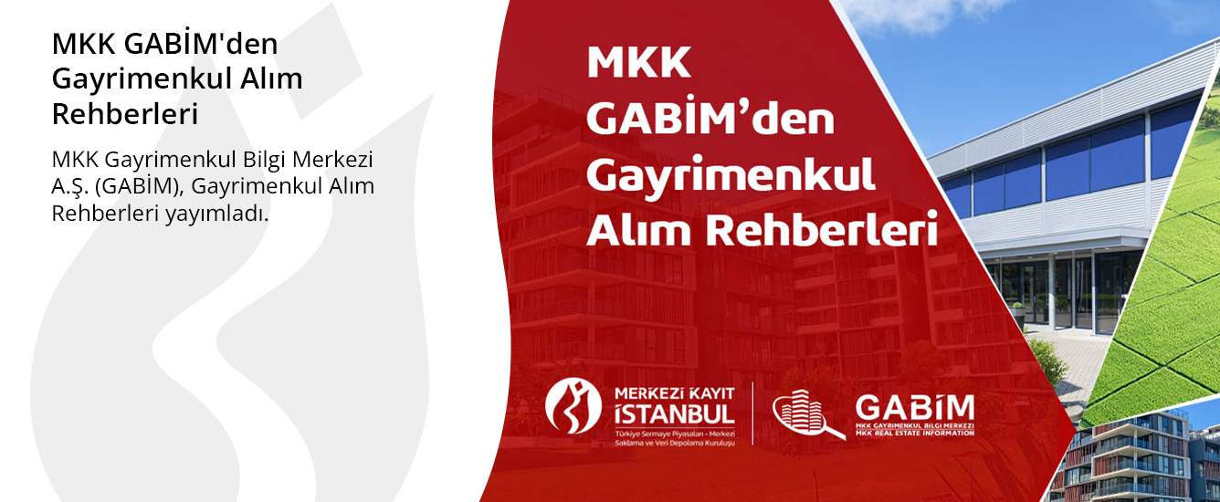 MKK GABİM&amp;#039;den Gayrimenkul Alım Rehberleri